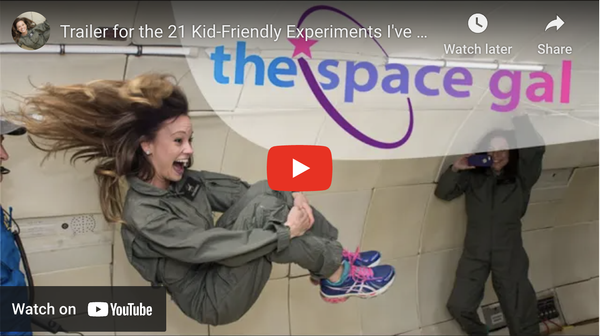 Watch The Space Gal Trailer for the 21 Kid-Friendly Experiments I've Done During Quarantine On YouTube